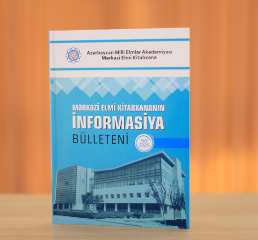 Mərkəzi Elmi Kitabxananın İnformasiya Bülleteni №2 (2025)
